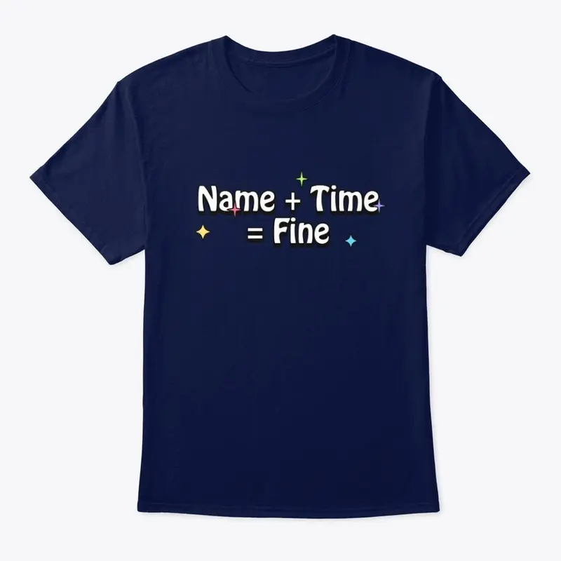 Name+Time=Fine