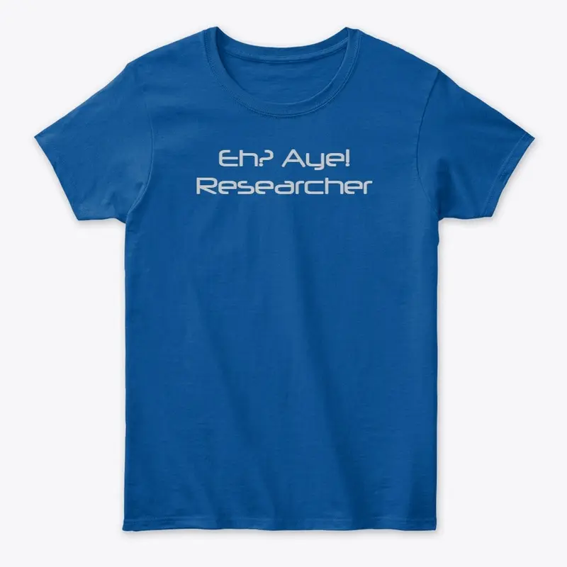 Eh? Aye! Researcher